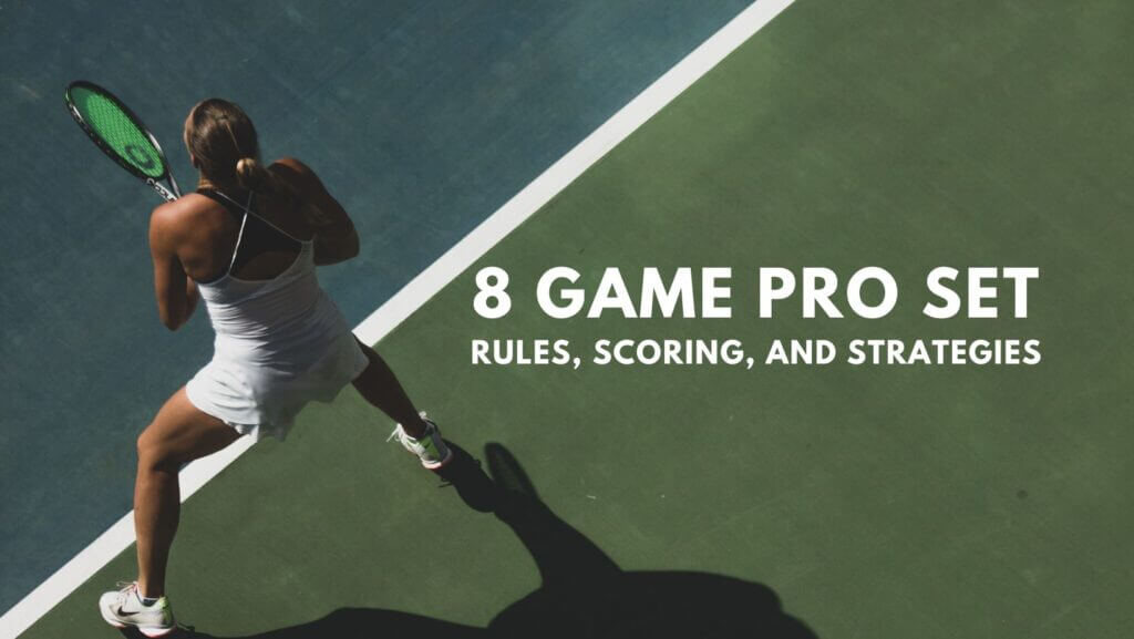 8 Game Pro Set Tennis Matches Rules